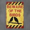 Dekoratiivne metallist silt "BEWARE OF THE BIRDS" 200*300mm