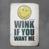 Dekoratiivne metallist silt "WINK IF YOU WANT ME" 200*300mm