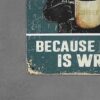 Dekoratiivne metallist silt "COFFEE BECAUSE MURDER IS WRONG" 200*300mm - Image 4